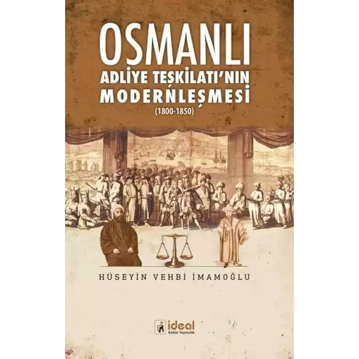 Osmanlı Adliye Teşkilatının Modernleşmesi (1800-1850)