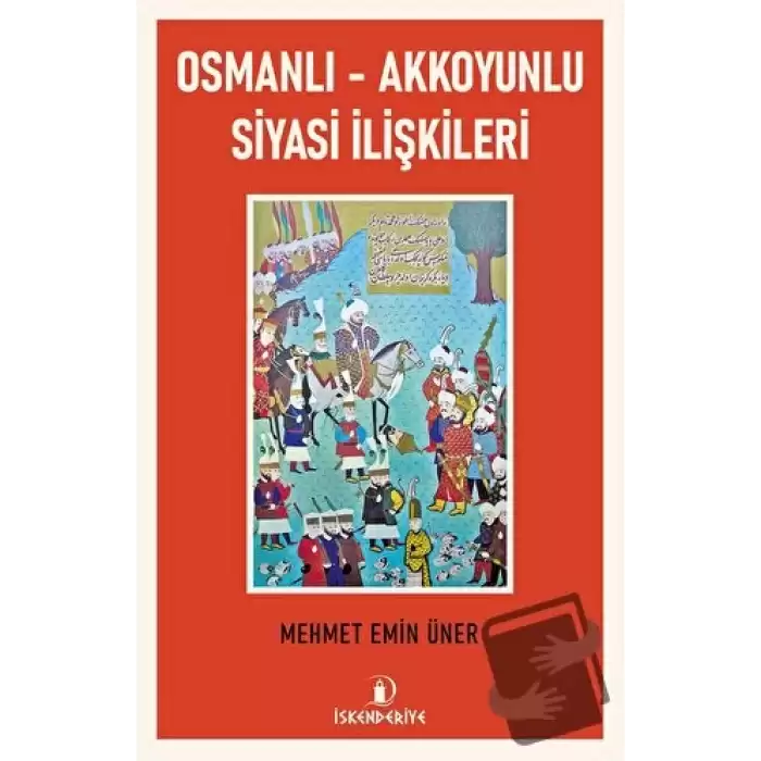 Osmanlı - Akkoyunlu Siyasi İlişkileri