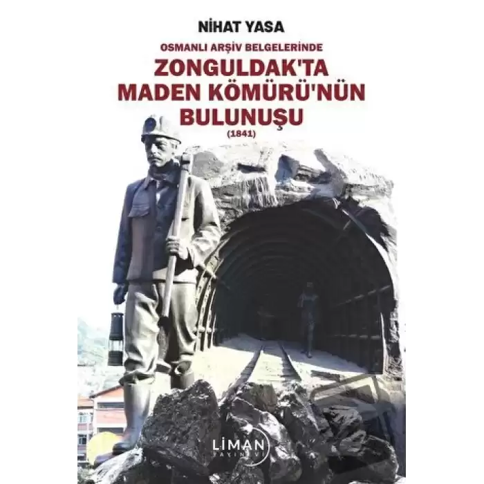 Osmanlı Arşiv Belgelerinde Zonguldak’ta Maden Kömürü’nün Bulunuşu