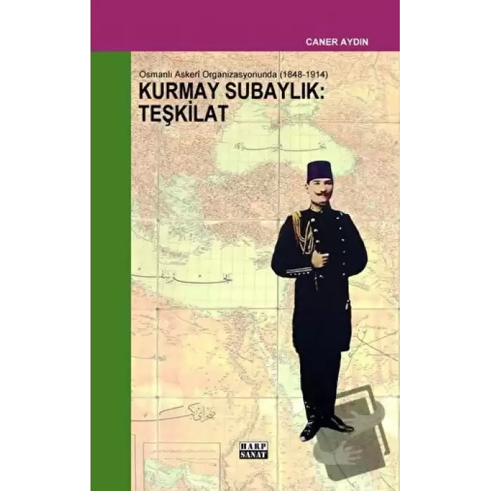 Osmanlı Askeri Organizasyonunda Kurmay Subaylık : Teşkilat (1848-1914)