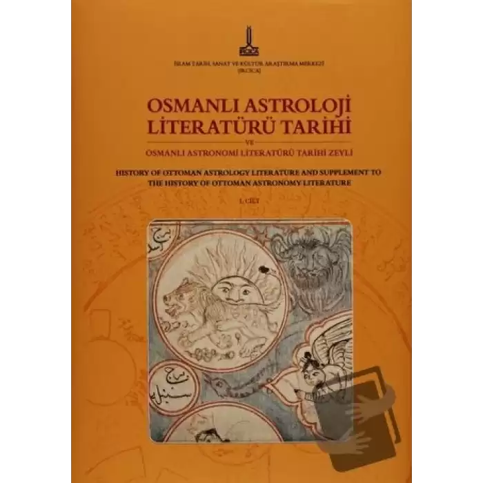 Osmanlı Astroloji Literatürü Tarihi ve Osmanlı Astronimi Literatürü Tarihi Zeyli - Osmanlı Bilim Literatürü Tarihi Zeylleri (2 Cilt)