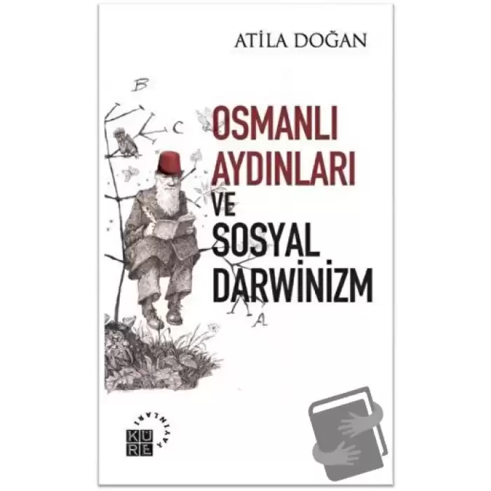 Osmanlı Aydınları ve Sosyal Darwinizm