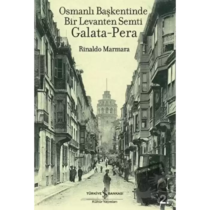 Osmanlı Başkentinde Bir Levanten Semti Galata-Pera