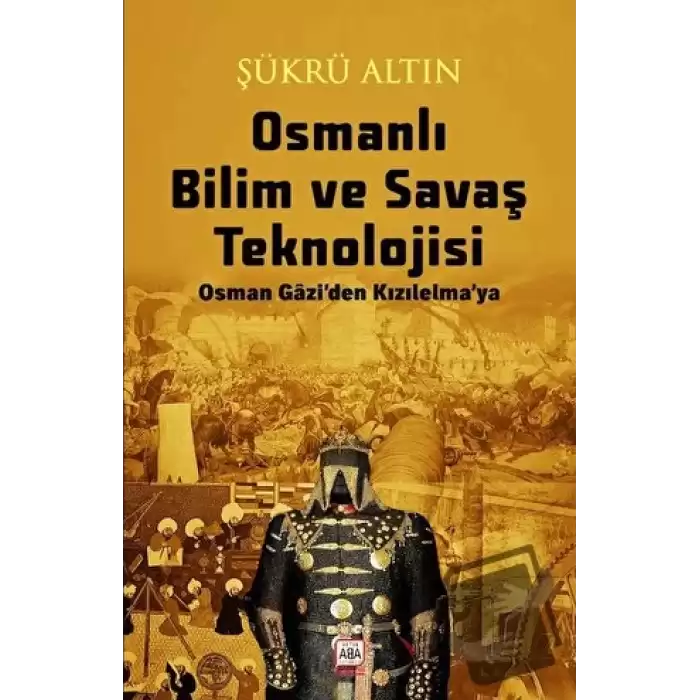 Osmanlı Bilim ve Savaş Teknolojisi