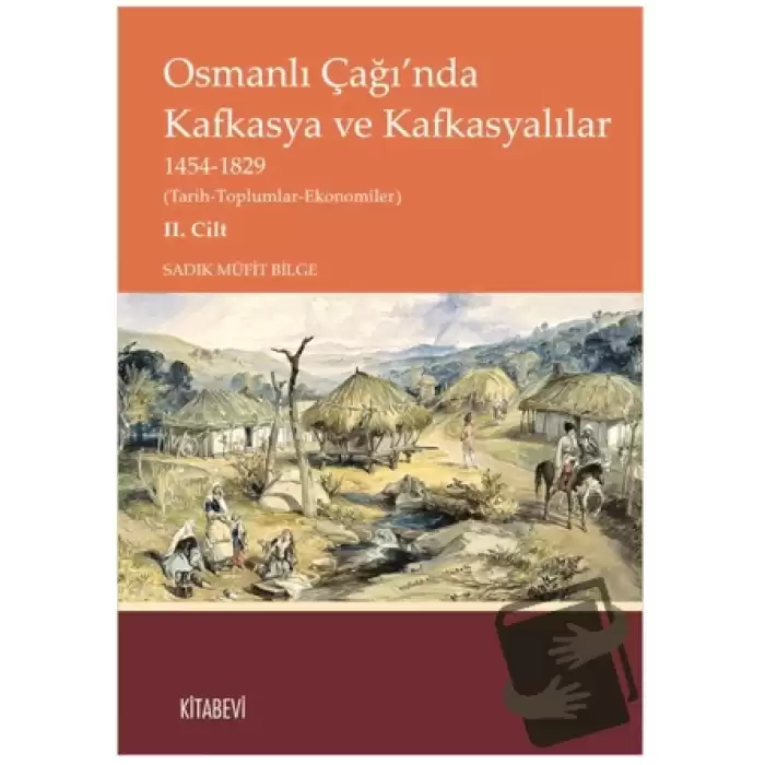 Osmanlı Çağı’nda Kafkasya ve Kafkasyalılar II. Cilt