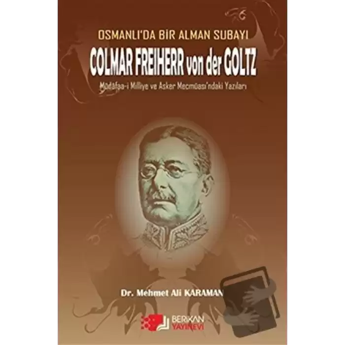 Osmanlıda Bir Alman Subayı Colmar Freiherr von der Goltz