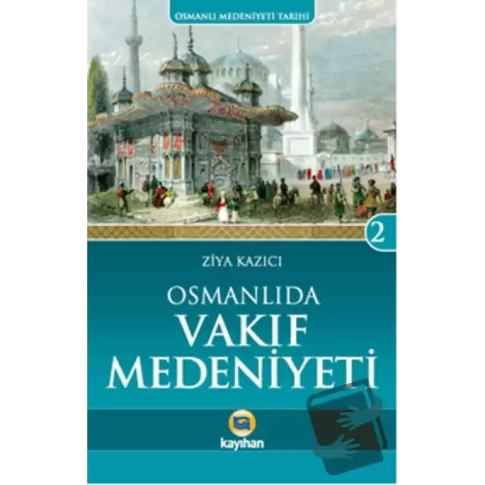 Osmanlıda Vakıf Medeniyeti