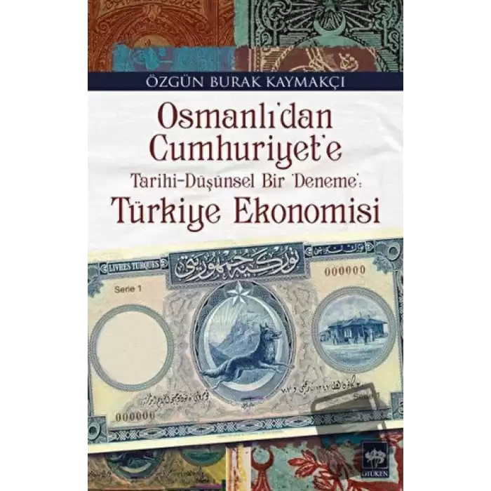 Osmanlıdan Cumhuriyete Türkiye Ekonomisi