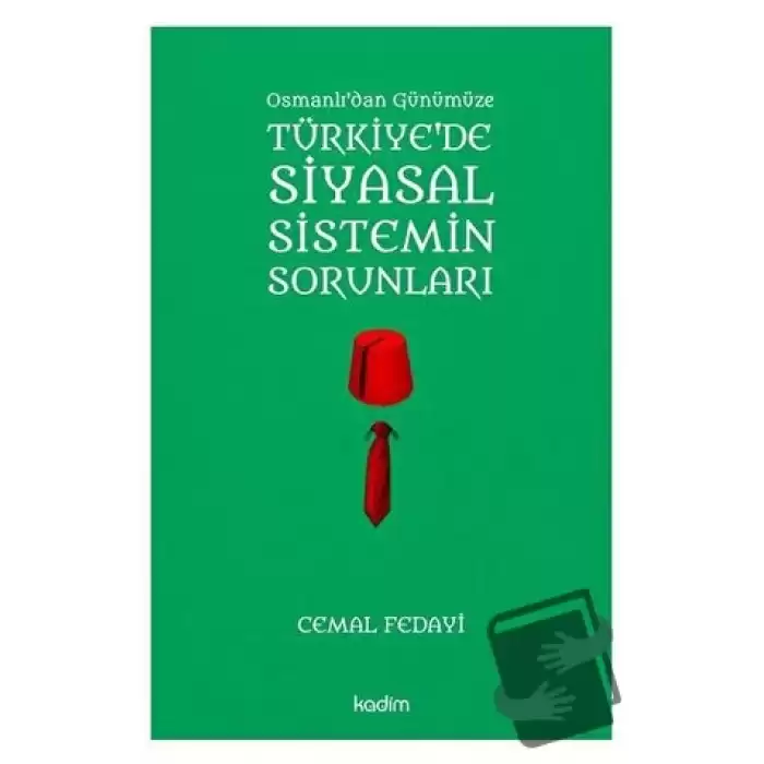 Osmanlıdan Günümüze Türkiyede Siyasal Sistemin Sorunları