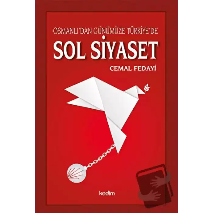 Osmanlıdan Günümüze Türkiyede Sol Siyaset