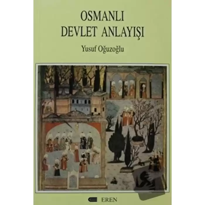 Osmanlı Devlet Anlayışı