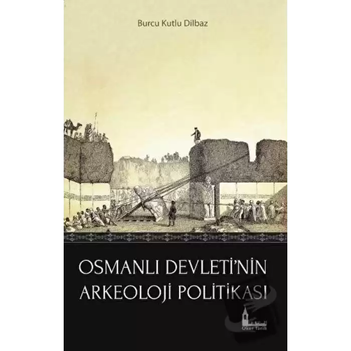 Osmanlı Devletinin Arkeoloji Politikası