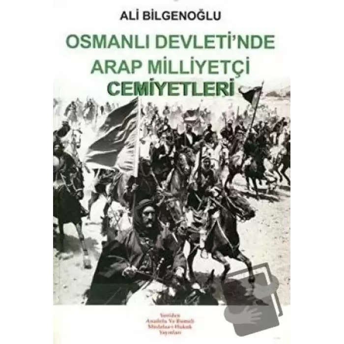 Osmanlı Devleti’nde Arap Milliyetçi Cemiyetleri