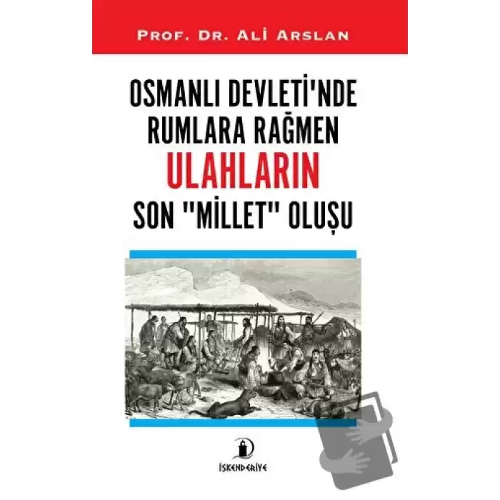 Osmanlı Devleti’nde Rumlara Rağmen Ulahların Son Millet Oluşu