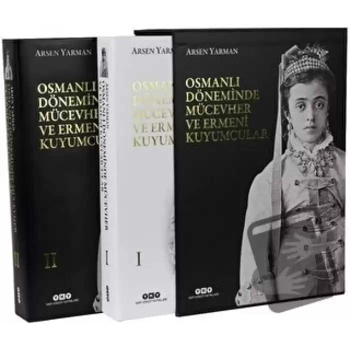 Osmanlı Döneminde Mücevher ve Ermeni Kuyumcular (2 Cilt Kutulu) (Ciltli)