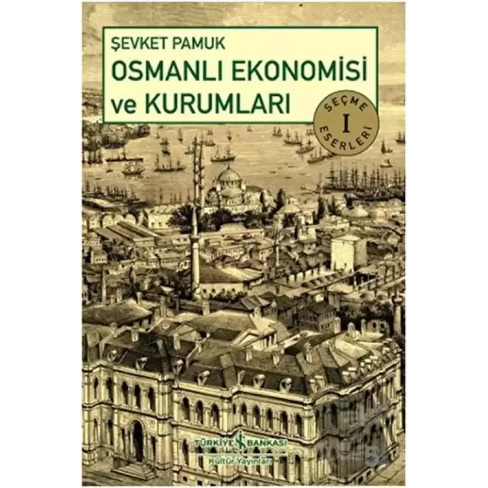 Osmanlı Ekonomisi ve Kurumları