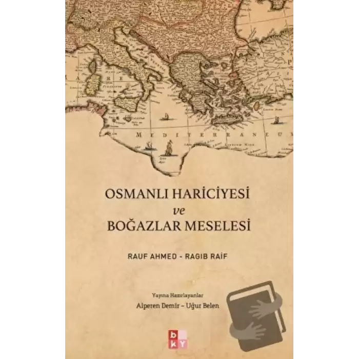 Osmanlı Hariciyesi ve Boğazlar Meselesi