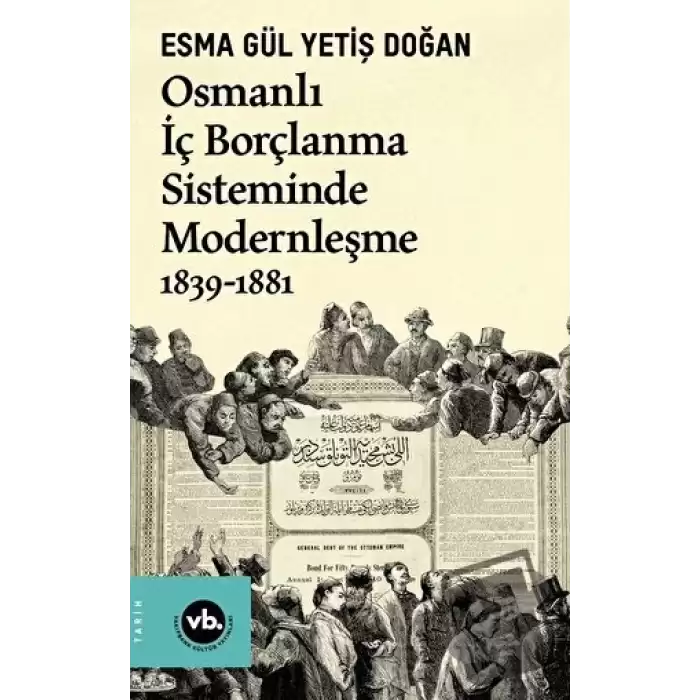 Osmanlı İç Borçlanma Sisteminde Modernleşme 1839-1881