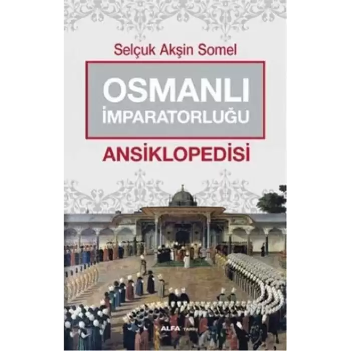 Osmanlı İmparatorluğu Ansiklopedisi