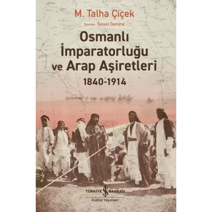 Osmanlı İmparatorluğu ve Arap Aşiretleri 1840-1914