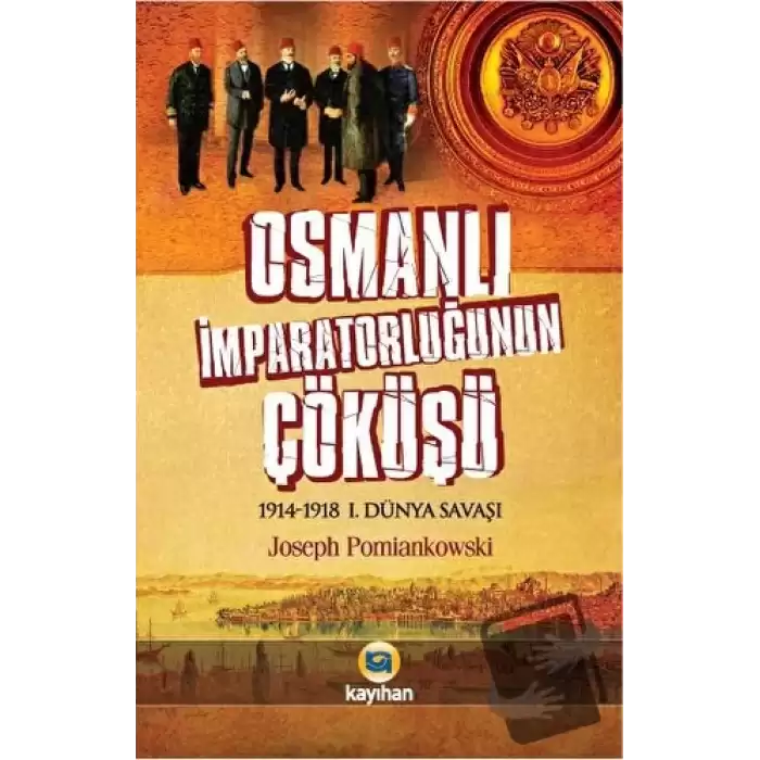 Osmanlı İmparatorluğunun Çöküşü