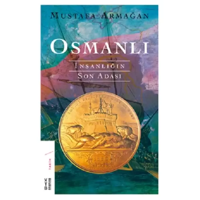 Osmanlı: İnsanlığın Son Adası