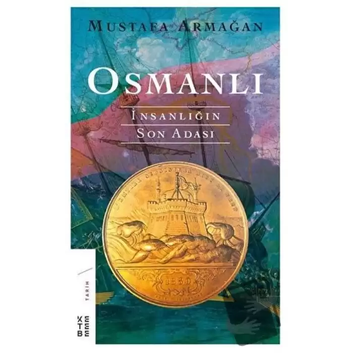 Osmanlı - İnsanlığın Son Adası