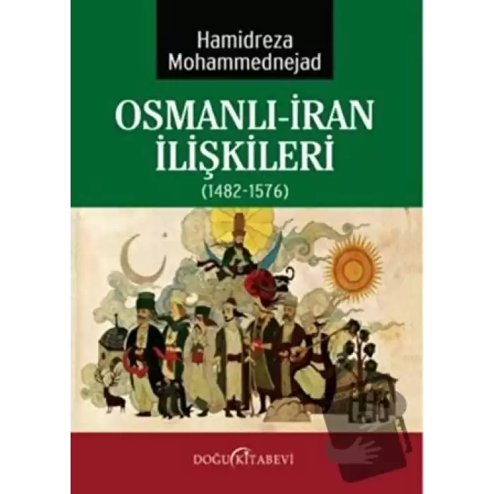 Osmanlı-İran İlişkileri (1482-1576)