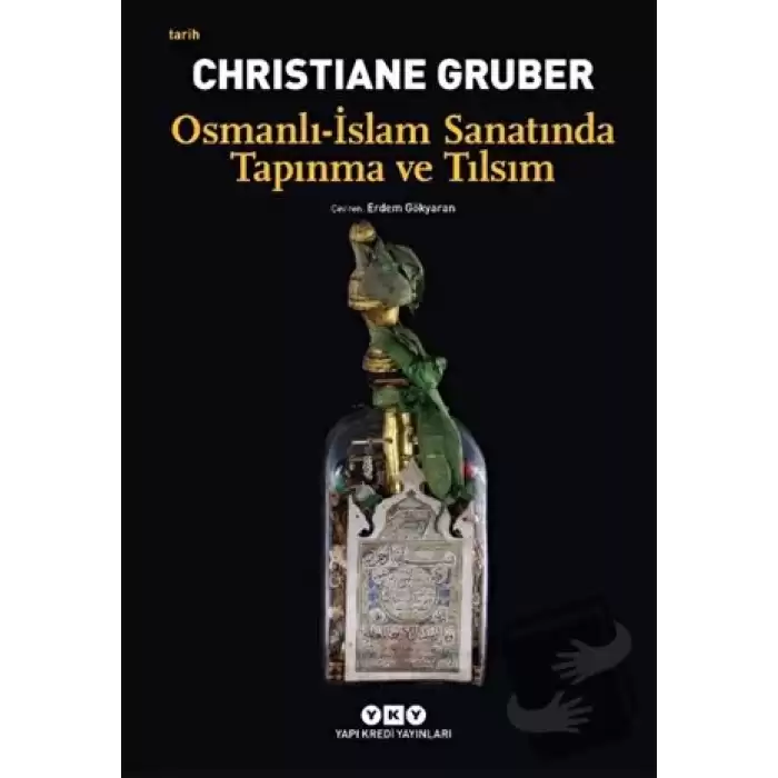 Osmanlı - İslam Sanatında Tapınma ve Tılsım