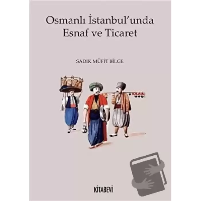 Osmanlı İstanbulunda Esnaf ve Ticaret