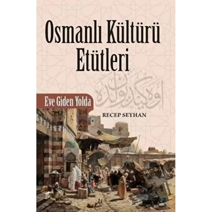 Osmanlı Kültürü Etütleri