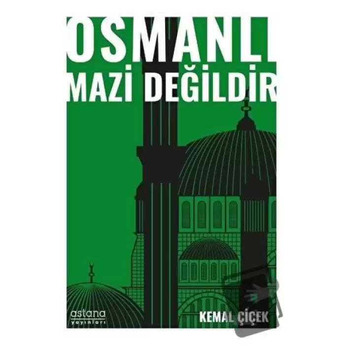 Osmanlı Mazi Değildir