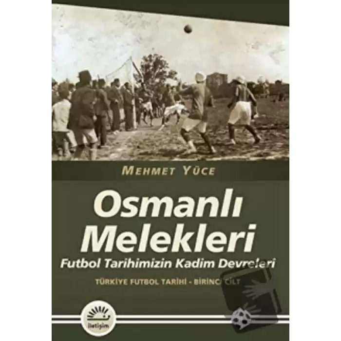 Osmanlı Melekleri - Türkiye Futbol Tarihi 1. Cilt