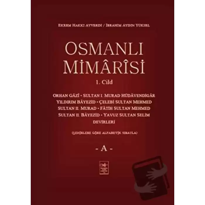 Osmanlı Mimarisi 1. Cilt - A (Ciltli)