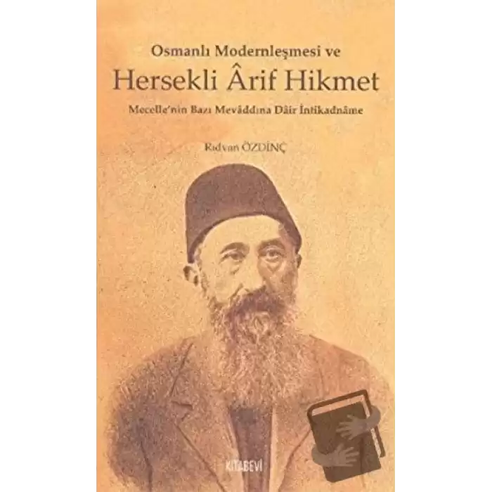 Osmanlı Modernleşmesi ve Hersekli Arif Hikmet