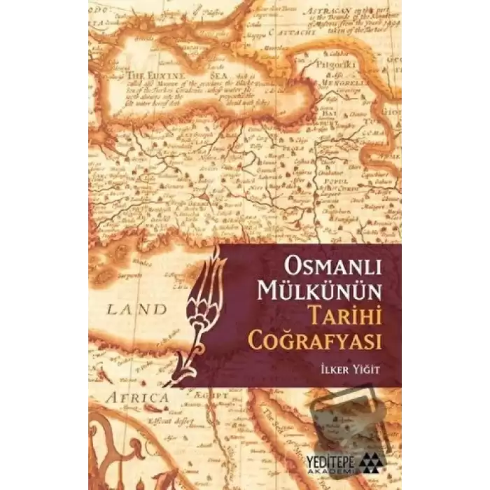 Osmanlı Mülkünün Tarihi Coğrafyası