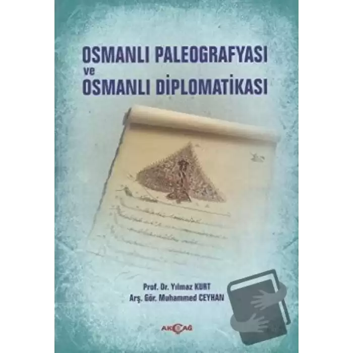 Osmanlı Paleografyası ve Osmanlı Diplomatikası