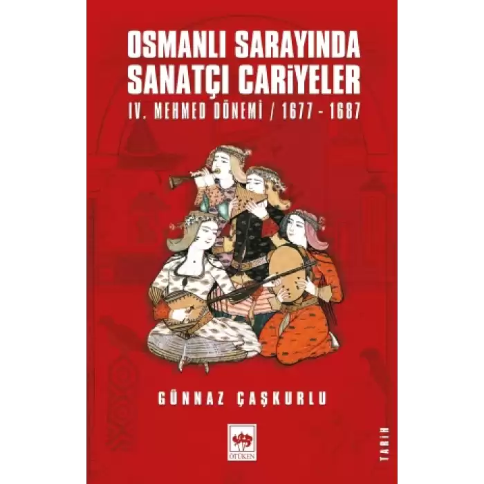 Osmanlı Sarayında Sanatçı Cariyeler