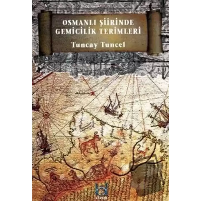 Osmanlı Şiirinde Gemicilik Terimleri (Ciltli)