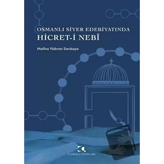 Osmanlı Siyer Edebiyatında Hicret-i Nebi