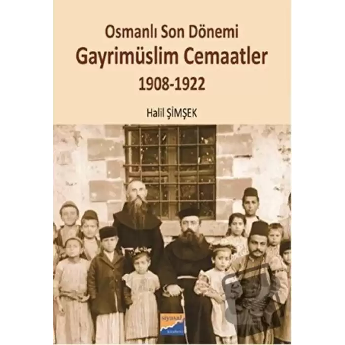 Osmanlı Son Dönemi Gayrimüslim Cemaatler 1908-1922