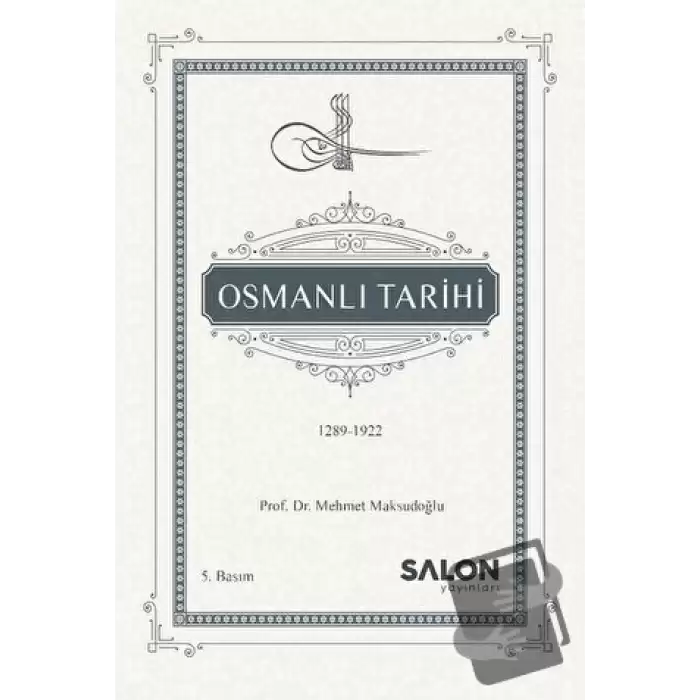 Osmanlı Tarihi (1289-1922) (Ciltli)