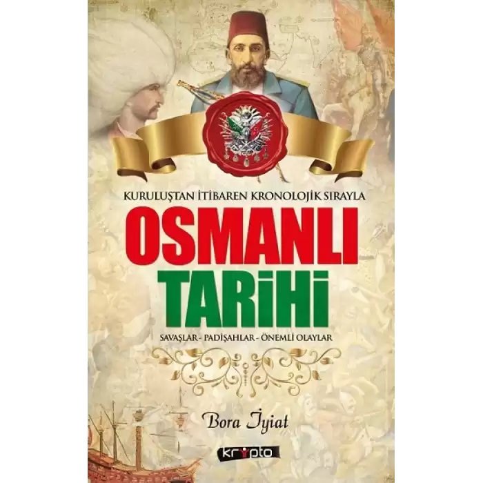 Osmanlı Tarihi Kuruluştan İtibaren Kronolojik Sırayla