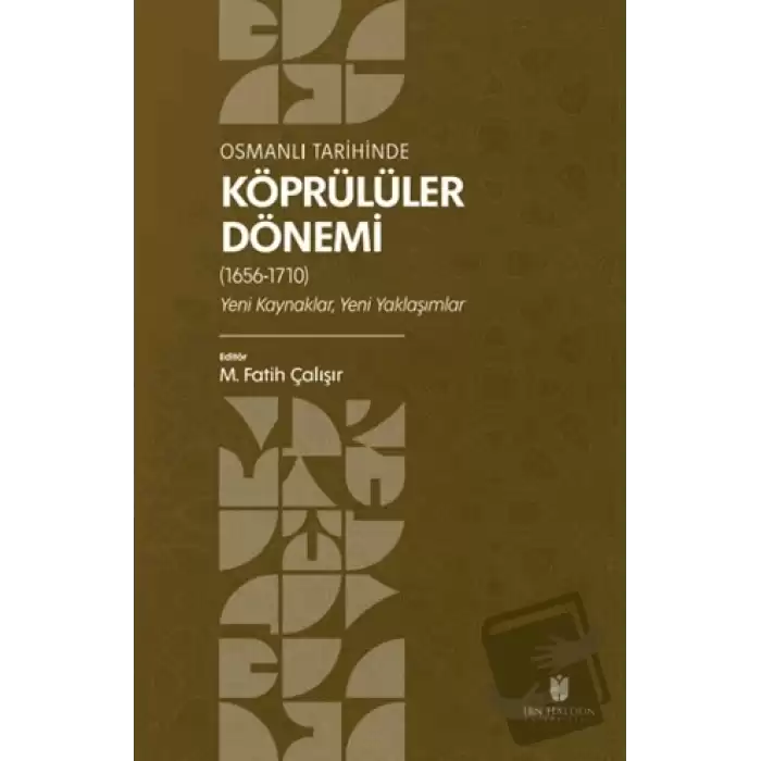 Osmanlı Tarihinde Köprülüler Dönemi (1656-1710)