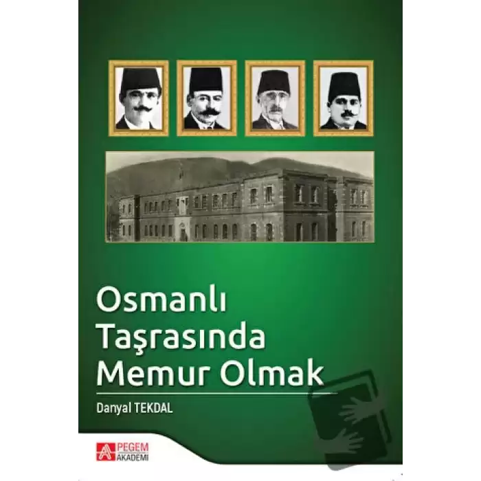 Osmanlı Taşrasında Memur Olmak