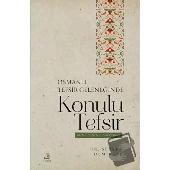 Osmanlı Tefsir Geleneğinde Konulu Tefsir