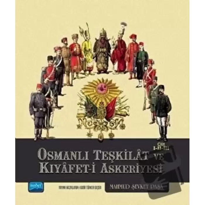 Osmanlı Teşkilat ve Kıyafet-i Askeriyesi Cilt 1-2-3 (Ciltli)