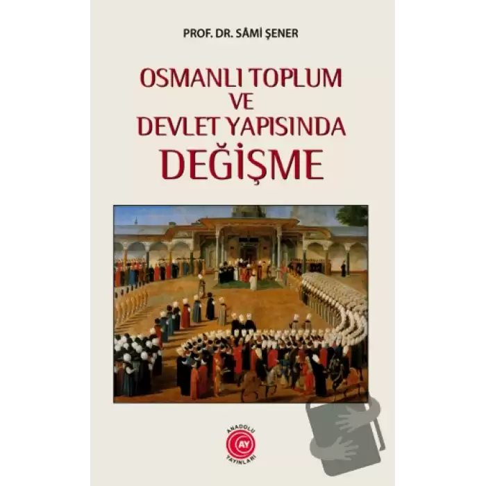 Osmanlı Toplum ve Devlet Yapısında Değişme