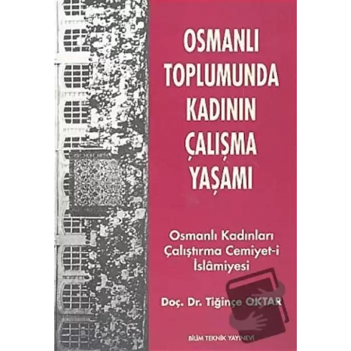 Osmanlı Toplumunda Kadının Çalışma Yaşamı