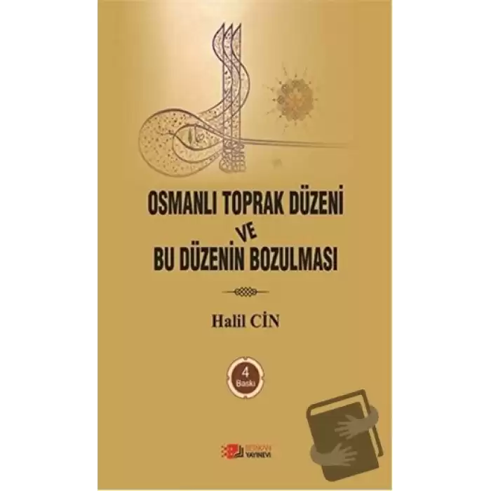 Osmanlı Toprak Düzeni ve Bu Düzenin Bozulması